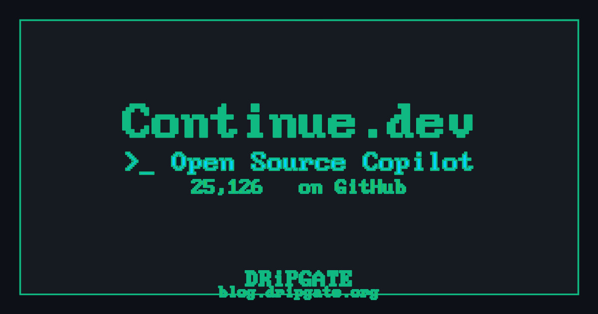 Continue: The Open-Source AI Code Assistant That Beats Copilot
