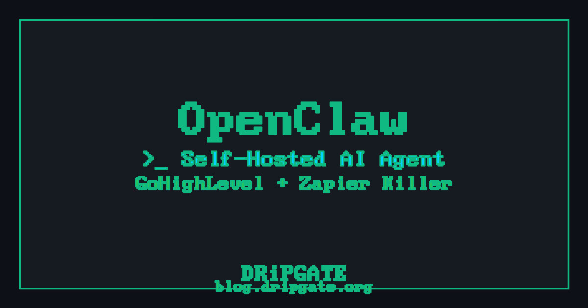 OpenClaw: The Self-Hosted AI Agent That Kills GoHighLevel AND Zapier